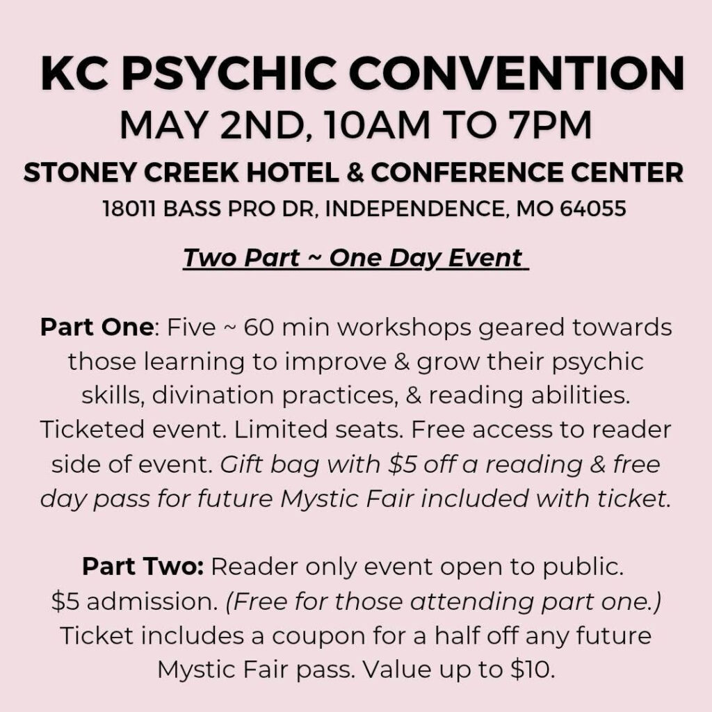 KC Psychic Convention May 2, 2026 Stoney Creek Hotel & conference Center 18011 Bass Pro Dr, Independence MO Two Part - One Day Event details